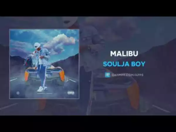 Soulja Boy - Malibu